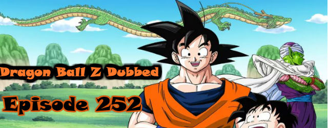 Dragon Ball Z Episode 252 English Dubbed